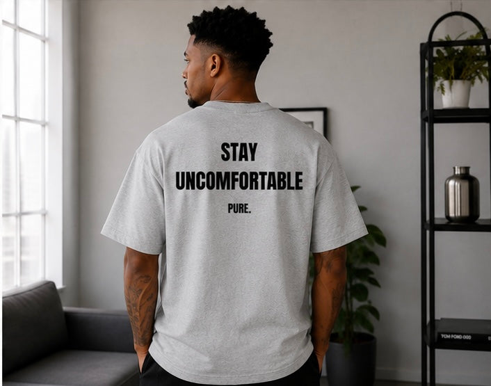 PURE DROP 01 - Stay Uncomfortable (Black Text)